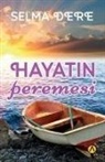 Selma Dere - Hayatin Peremesi