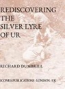 Richard Dumbrill - Rediscovering the Silver Lyre of Ur