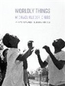 Michael Kleber-Diggs - Worldly Things