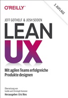 Jeff Gothelf, Josh Seiden, Eric Ries - Lean UX