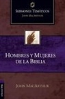 John F. Macarthur - Hombres y mujeres de la Biblia
