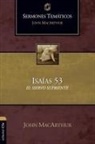 John F. MacArthur - Sermones temáticos sobre Isaías 53