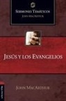John F. Macarthur - Jesús y los evangelios