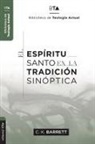 Charles Kingsley Barrett - El Espíritu Santo en la tradición sinóptica