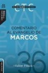 Xabier Pikaza Ibarrondo - Comentario al evangelio de Marcos