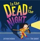 Arthur McBain, Tom Knight - In the Dead of the Night