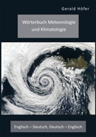 Gerald Höfer - Wörterbuch Meteorologie und Klimatologie. Englisch - Deutsch, Deutsch - Englisch