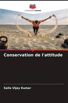 Salla Vijay Kumar - Conservation de l'attitude