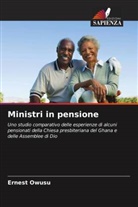 Ernest Owusu - Ministri in pensione