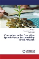 Ilton Alves, Flávio de São Pedro Filho, Jolanta Kowal - Corruption in the Education System Versus Sustainability in the Amazon