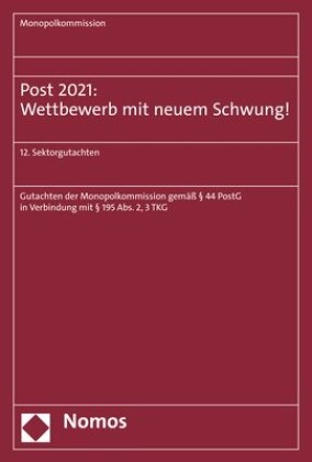 Monopolkommission - Post 2021: Wettbewerb mit neuem Schwung! - 12. Sektorgutachten