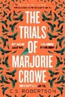 C S Robertson, C.S. Robertson - The Trials of Marjorie Crowe