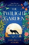 Sara Nisha Adams - The Twilight Garden