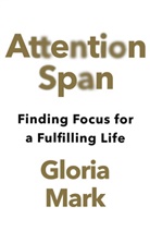 Gloria Mark, Mark Gloria - Attention Span