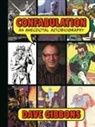 Dave Gibbons, Tim Pilcher - Confabulation: An Anecdotal Autobiography by Dave Gibbons
