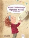 Orit Gidali - Kendi Gibi Olmayi Ögrenen Noona ve Sihirli Silgi