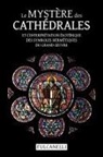 Fulcanelli - Le Mystère des cathédrales et l'interprétation ésotérique des symboles hermétiques du Grand-¿uvre
