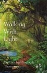 Elizabeth Thompson, Katherine Arnold - Walking With Light