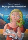 Simone Fappanni - Dipingere la femminilità