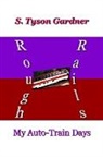 S. Tyson Gardner - Rough Rails