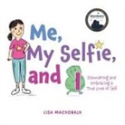 Lisa Macdonald - Me, My Selfie, and I