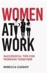 Rebecca Cassidy - Women at Work