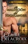 Claire Delacroix - La maldición del Highlander