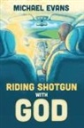 Michael Evans - Riding Shotgun with God