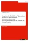 Jan Patrick Balasa - Das politische Weltbild von "Querdenken" und Co. Zur Bedeutung von Rechtsextremismus und Verschwörungsideologie im Kontext der Corona-Proteste