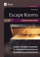 Florian Bartl - Escape Rooms für den Lateinunterricht 5-10