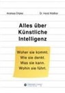 Andreas Dripke, Dr Horst Walther, Horst Walther - Alles über Künstliche Intelligenz