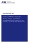 Milad Abassiharofteh, Jessica Baier, Andreas Eberth, Angelina Göb, Angelina Göb u a, Falco Knaps... - Spatial transformation processes, strategies, research designs