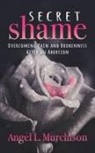 Angel L. Murchison - Secret Shame