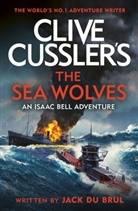 Clive Cussler, Jack du Brul - Clive Cussler The Sea Wolves