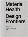 Parsons Healthy Materials Lab, The Healthy Materials Lab, Alison Mears, Jonsara Ruth - Material Health