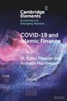M. Kabir Hassan, M. Kabir (University of New Orleans) Munee Hassan, Hassan M. Kabir, Aishath Muneeza - Covid-19 and Islamic Finance