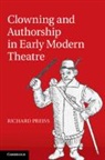 Richard Preiss, Richard (University of Utah) Preiss, Preiss Richard - Clowning and Authorship in Early Modern Theatre
