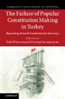 Felix (Hebrew University of Jerusalem) Y Petersen, Felix Petersen, Zeynep Yanaşmayan - Failure of Popular Constitution Making in Turkey