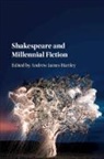 Andrew James (University of North Carolin Hartley, Andrew James Hartley, Hartley Andrew James - Shakespeare and Millennial Fiction
