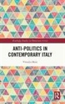 Vittorio Mete, Vittorio (The University of Florence Mete - Anti-Politics in Contemporary Italy