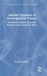 Kathleen Adams - Attuned Treatment of Developmental Trauma