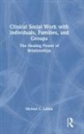 Michael C. LaSala, LaSala Michael C. - Clinical Social Work With Individuals, Families, and Groups