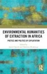 James Mushonga Ogude, Tafadzwa Mushonga, James Ogude, Ogude James - Environmental Humanities of Extraction in Africa