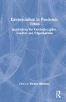 Monica Hanaway, Monica Hanaway, Hanaway Monica - Existentialism in Pandemic Times