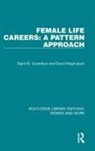 Sigrid B. Gustafson, Sigrid B. Magnusson Gustafson, Gustafson Sigrid B., David Magnusson, Magnusson David - Female Life Careers: A Pattern Approach