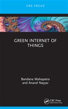 Bandana Mahapatra, Bandana (Symbiosys Skills and Professio Mahapatra, Anand Nayyar - Green Internet of Things