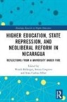 Wendi (Universidad Centroamericana (Uca Bellanger, Wendi Bellanger, Serena Cosgrove, Irina Carlota Silber - Higher Education, State Repression, and Neoliberal Reform in Nicaragua