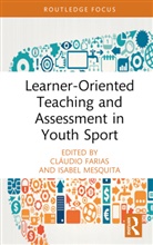 Claudio (University of Porto Farias, Cláudio Farias, Isabel, Isabel Mesquita - Learner-Oriented Teaching and Assessment in Youth Sport