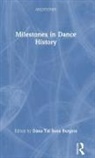 Dana Tai Soon Burgess, Dana Tai Soon Burgess - Milestones in Dance History