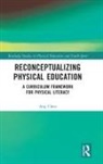 Ang Chen - Reconceptualizing Physical Education